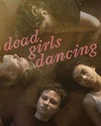 Мертвые девочки танцуют (2023) смотреть онлайн